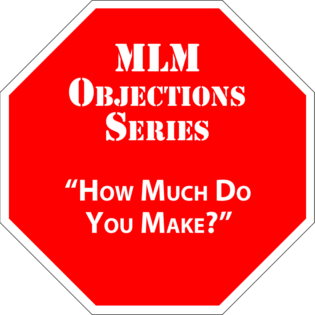 MLM_ObjectionsHowMuchDoYouMake
